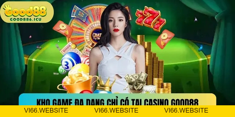 Casino Good88 - Sòng Bạc Trực Tuyến Chuẩn Quốc Tế Hot 2026 - vi66