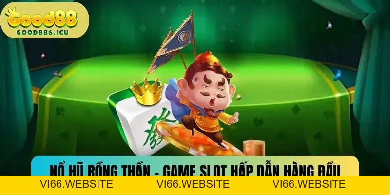 Nổ Hũ Rồng Thần - Slot Game Đổi Thưởng “Ăn Khách” Số 1 - vi66