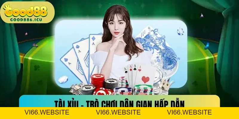 Tài Xỉu - Trò Chơi Đỏ Đen, May Mắn Được Yêu Thích Tại Good88 - vi66