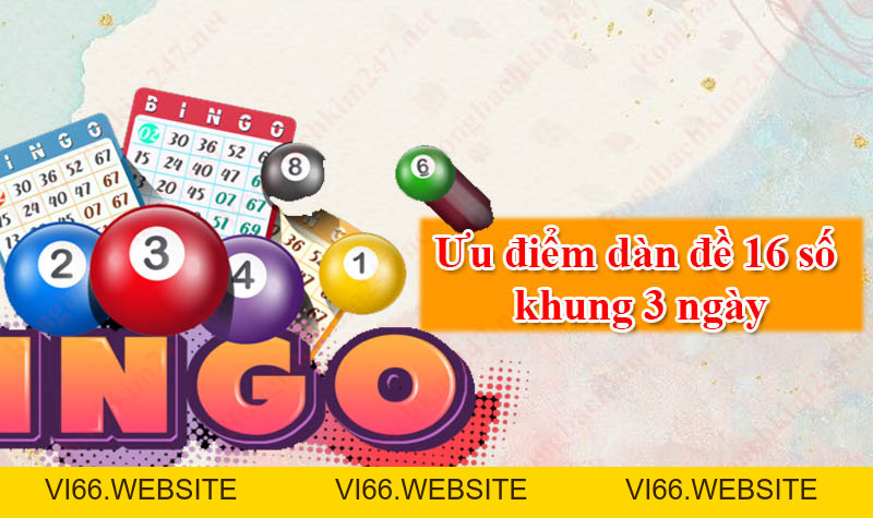 Dàn đề 16 số - Cách lập và kinh nghiệm chọn số chuẩn - vi66